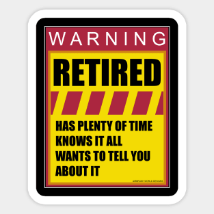 Retired Warning Label Labor Day Worker Novelty Gift Sticker